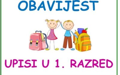 OBAVIJEST O UPISU DJECE U 1. RAZRED OSNOVNE ŠKOLE ZA ŠKOLSKU GODINU 2025./2026.